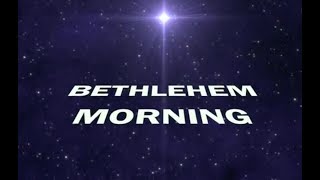 BETHLEHEM MORNING with LYRICS  ISGBT CHOIR [upl. by Billye]