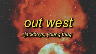 JACKBOYS Travis Scott  Out West ft Young Thug Lyrics  slangin out west [upl. by Nylasoj]