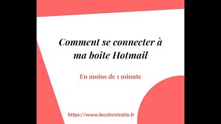 Comment se connecter à ma boîte hotmail [upl. by Anaerol897]