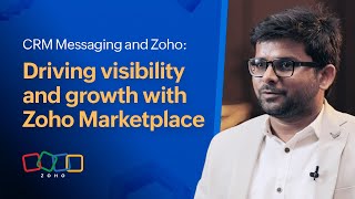 CRM Messaging and Zoho  Driving visibility and growth with Zoho Marketplace [upl. by Jaye553]