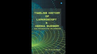 Time line History of Laparoscopy amp Hernia  ASICON 2021 My book released [upl. by Marjorie594]