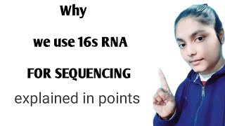 why we use 16s rRNA FOR sequencing [upl. by Natasha]