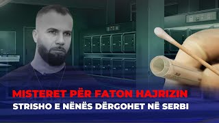 🔴ËSHTË VRARË S’ËSHTË VRARË – MISTERI PËR FATON HAJRIZIN NË SERBI  FIVE [upl. by Naryk81]