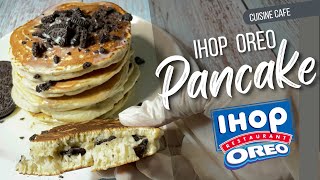 Ihop OREO Pancakes on ihop Pancake Day Oreo Pancakes Ihop Recipe by Cuisine Café IHOP [upl. by Lishe546]