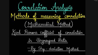 Correlation Analysis Part 7 Karl Pearsons Coefficient of Correlation StepDeviation Method [upl. by Heman]