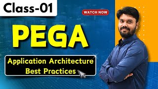 Application Architecture Best Practices In Pega  Pega Tutorial  Pega Regular Class 01 [upl. by Nador]