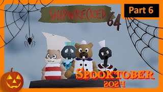 Shipwrecked 64  Part 6  Spooktober 2024 [upl. by Salkin]