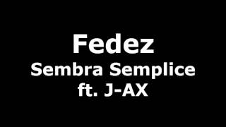 Fedez  Sembra Semplice ft JAx [upl. by Zetnas]