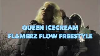 Queen icecream  Flamerz Flow Freestyle 🔥🔥🔥 [upl. by Doxia]