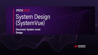 PathWave System Design 2021 Overview [upl. by Tabbie]