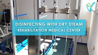 EV International DISINFECTING WITH DRY STEAM Rehabilitation Medical Center [upl. by Nnayram]