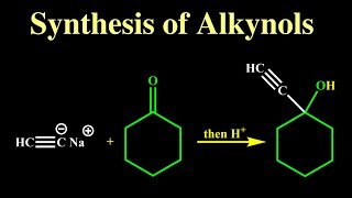 Synthesis of Alcohols Using Acetylide Anions Synthesis of Alkynols [upl. by Akimahs]