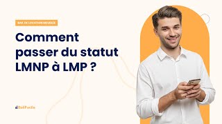 Comment passer du statut LMNP à LMP [upl. by Esoj]