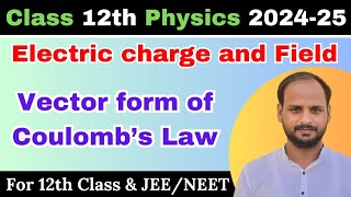 Vector form of Coulombs law  Electric charge and field  Class  12th physics CoulombsLaw [upl. by Miran751]