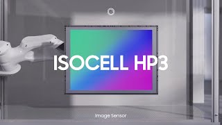 ISOCELL HP3 Epic Resolution Beyond Pro  Samsung [upl. by Hirz]