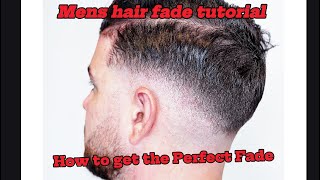 Mens Hair Fade Tutorial How to Get the Perfect Fade [upl. by Rania551]