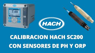 Calibracion de Controlador HACH SC200 con sensores de PH y ORP hach ph orp [upl. by Aceber146]