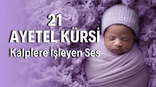 21 Ayetel Kürsi Dinle  Korunma ve Manevi Güç İçin Etkili Dua  Kuran Dinle ve Öğren [upl. by Ahseniuq923]