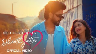 DHEETH JATTA Official Video Chandra Brar x MixSingh [upl. by Eneres]