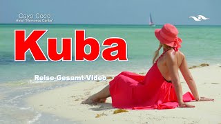 Kuba  Gesamt  Reise  Video [upl. by Aicila]