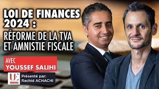 Loi de finances 2024  Réforme de la TVA et amnistie fiscale [upl. by Adlin]