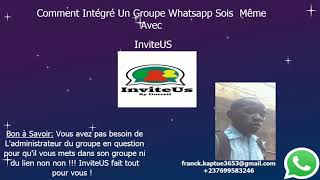 Comment Intégré un Groupe Whatsapp Sans Lien avec inviteUS by duamel©ool [upl. by Carley520]