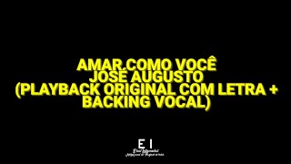 Amar Como Você  José Augusto Playback Original Com Letra  Backing Vocal [upl. by Lucita]