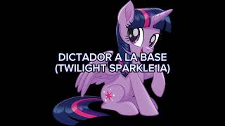 Dictador a La Base Twilight Sparkle IA [upl. by Adnilec]