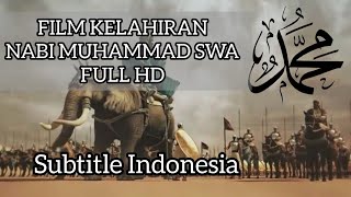 FILM KELAHIRAN NABI MUHAMMAD SAW  HD [upl. by Zetrauq25]