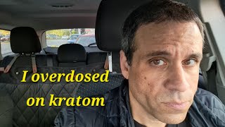 Day 97  Quitting Kratom  I finally OVERDOSED on Kratom AGAIN  Saturday 111624 [upl. by Attennod]