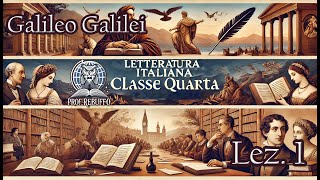 Galileo Galilei – Letteratura italiana – Classe quarta  Seconda lezione [upl. by Munster]