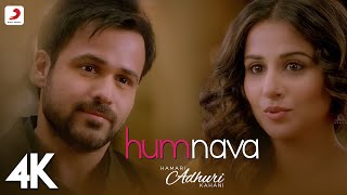 Humnava Full Video  Hamari Adhuri KahaniEmraan Hashmi Vidya BalanPaponMithoon  4K [upl. by Tab]