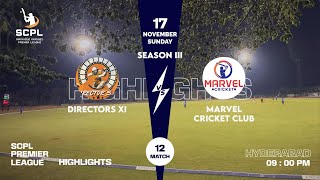 SCPL PREMIER LEAGUE S 03 DIRECTORS XI vs MARVEL CRICKET CLUB HIGHLIGHTS [upl. by Gherardo]