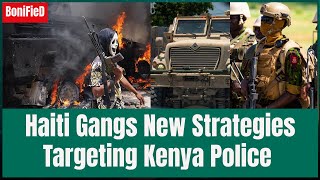 Haiti Gangs New and Evolving Strategies Targeting Kenyan Police [upl. by Essile]