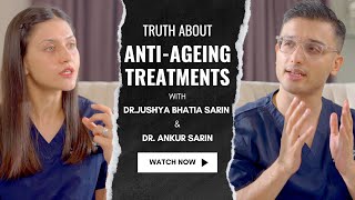 Truth about anti Ageing treatments  Botox Fillers Hydrafacial Skin Tightening I DrSarin I [upl. by Irodim248]