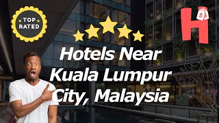 Hotels Near Kuala Lumpur City Malaysia [upl. by Lawler992]