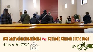 March 10 2024  ASL and Voiced Manitoba 🇨🇦 Catholic Church of the Deaf canada sundayworship [upl. by Atsocal]