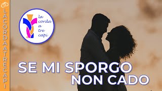 Se Mi Sporgo Non Cado [upl. by Sirtaeb]