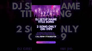 Dj Gadi Name Title Song amp Club Committee Name Titile Song 2 Song Only ₹999 Call Me7735382758 [upl. by Airb]