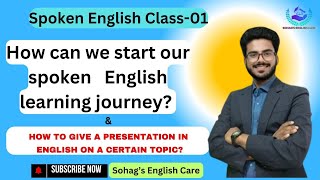 Spoken Class01 How can we start learning Englishamp How to give a presentation in English Fluently [upl. by Fidelis]