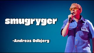 Andreas Odbjerg  smugryger LYRICS [upl. by Oicangi]