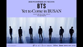 END LIVE STREAMING 2030 BUSAN WORLD EXPO CONCERT BTS Yet To Come in BUSAN ONLINE LIVE STREAMING [upl. by Nyssa]