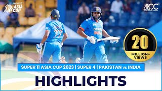 Super11 Asia Cup 2023  Super 4  Pakistan vs India  Highlights [upl. by Clein]