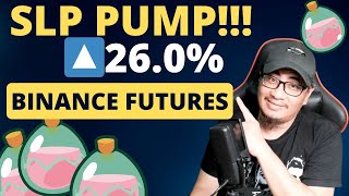 SLP UPDATE  NASA BINANCE FUTURES NA SLP PUMP [upl. by Isiad]