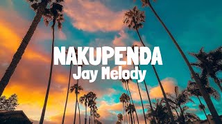 Jay Melody  Nakupenda Lyrics [upl. by Ydeh5]