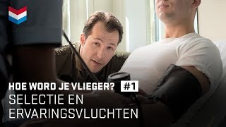 Hoe word je vlieger  EP 15 Selectie en ervaringsvlucht [upl. by Cass569]