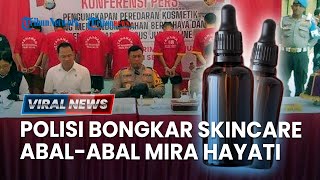 🔴Bos Skincare Mira Hayati amp Fenny Frans di Makassar Terbukti Pakai Merkuri Polisi akan Tindak Tegas [upl. by Ecirtel]