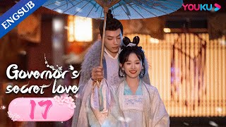 Governors Secret Love EP17  Falls in Love with Enemys Daughter  Deng KaiJin Zixuan  YOUKU [upl. by Vitalis]