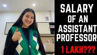 Salary of an Assistant Professor 👩‍🏫  1 Lakh and more  Latest UGC Norms [upl. by Ros]