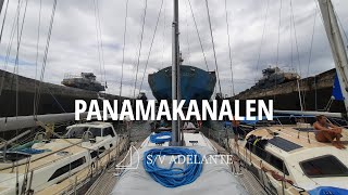 Ep 15  PANAMAKANALEN  SAILING ADELANTE [upl. by Idelia933]